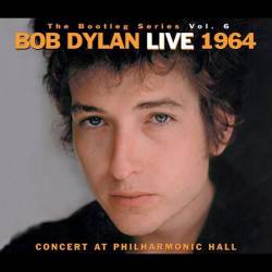 Bob Dylan : Bootleg Series Vol. 6 : Bob Dylan Live 1964